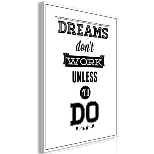 Wandbild - Dreams Don't Work Unless You Do (1 Part) Vertical