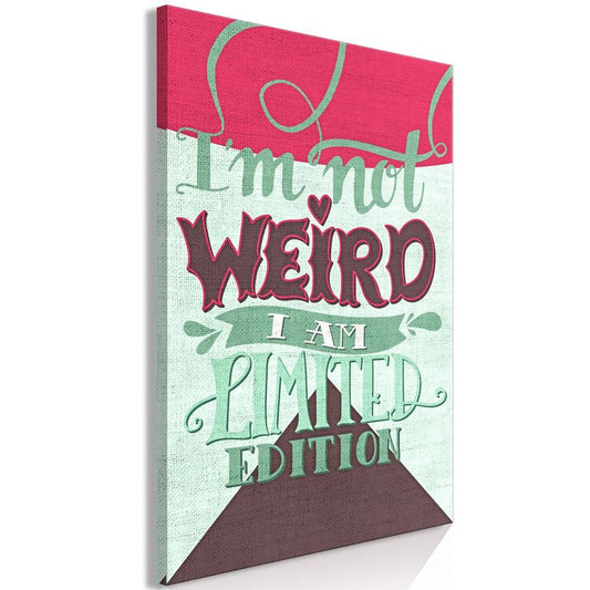 Wandbild - I'm Not Weird (1 Part) Vertical